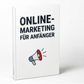 Online-Marketing für Anfänger & Fortgeschrittene (81 Seiten)